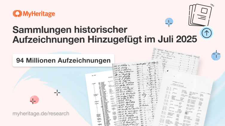 MyHeritage fügt im Juli 2025 94 Millionen historische Aufzeichnungen hinzu