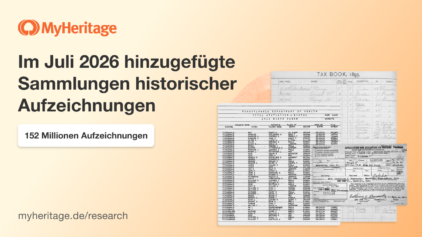 MyHeritage hat 152 Millionen Historische Aufzeichnungen im July 2026 hinzugefügt