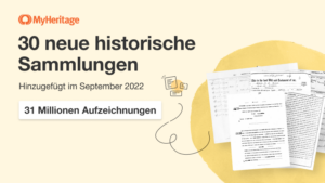 MyHeritage veröffentlicht 30 neue historische Sammlungen und 31 Millionen Datensätze