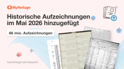 MyHeritage fügt 66 Millionen Historische Aufzeichnungen im Mai 2026 hinzu