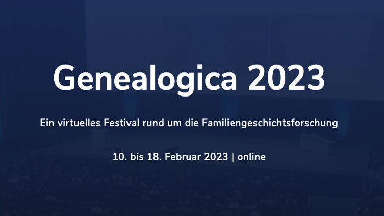 Die Genealogica 2023 – das virtuelle Festival rund um die Familiengeschichtsforschung & Gewinnspiel
